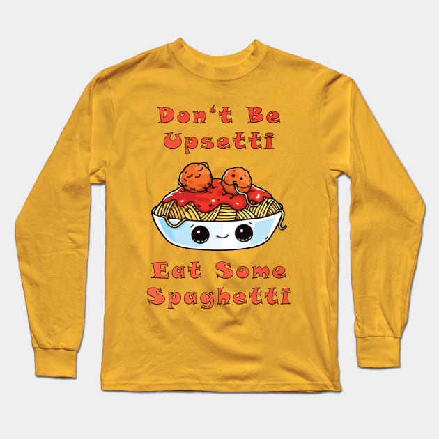 Upsetti Spaghetti Long Sleeve T-Shirt by lilmousepunk